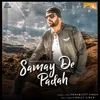 About Samay De Padah Song